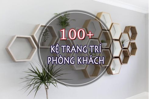100+ mẫu kệ trang trí phòng khách đẹp