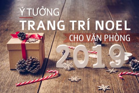 Ý tưởng trang trí noel cho văn phòng cho năm 2019