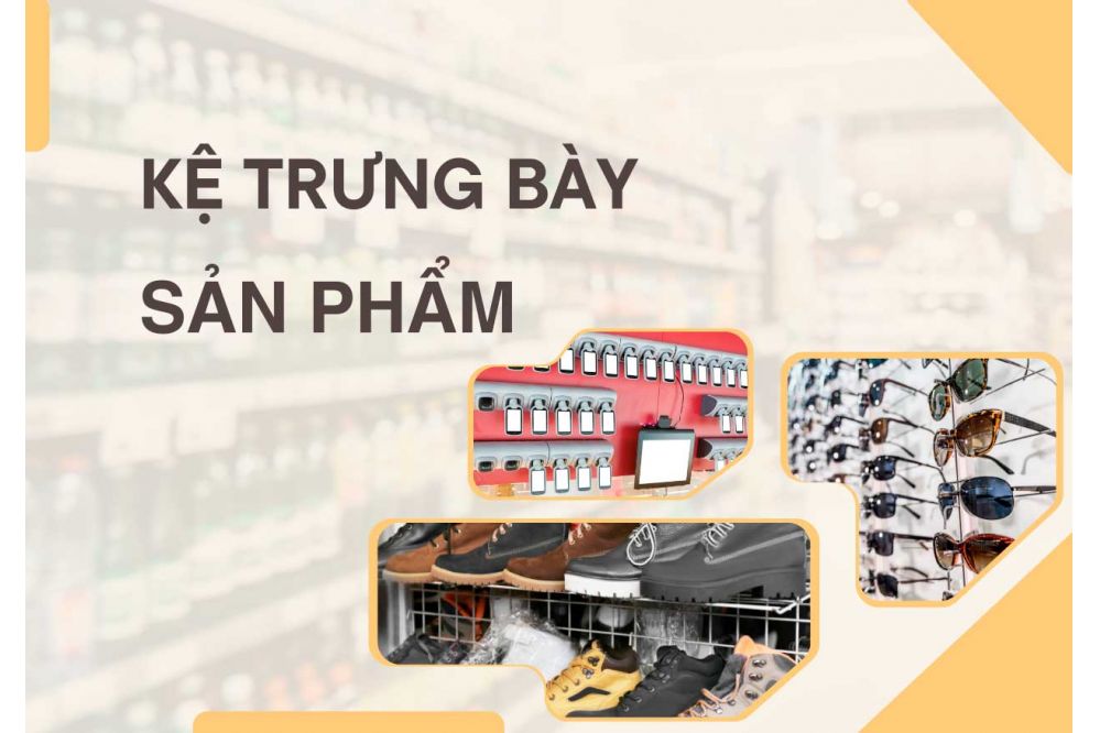 Kệ trưng bày: Nghệ thuật "bán hàng" không lời Kệ trưng bày: Nghệ thuật "bán hàng" không lời