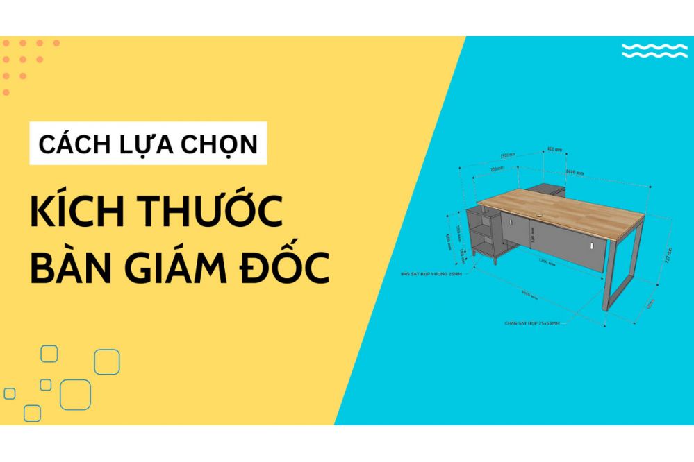 Kích thước bàn giám đốc